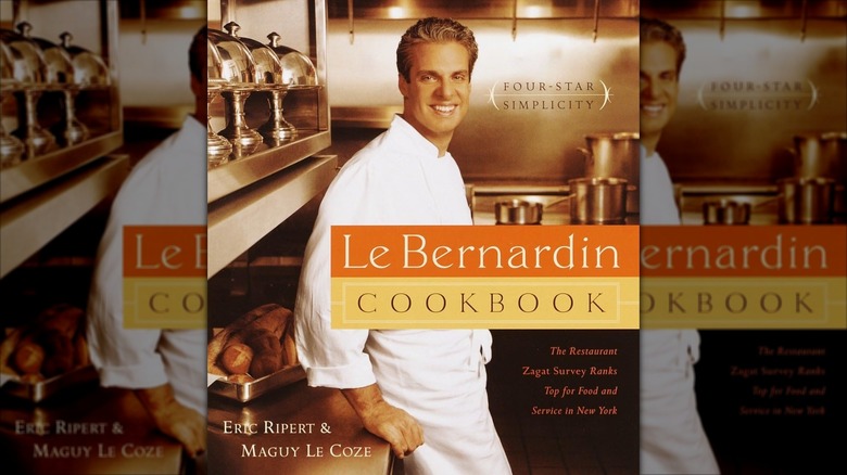Cover of "Le Bernardin Cookbook: Four-Star Simplicity"