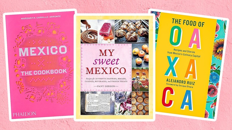 Three essential Mexican cookbooks