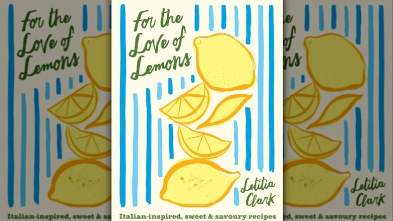 The cover of the For the Love of Lemons cookbook