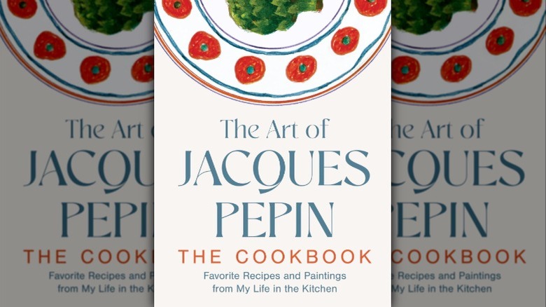 The cover of The Art of Jacques Pepin cookbook