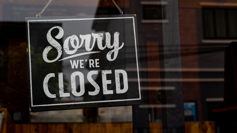 Restaurant's sorry we're closed sign