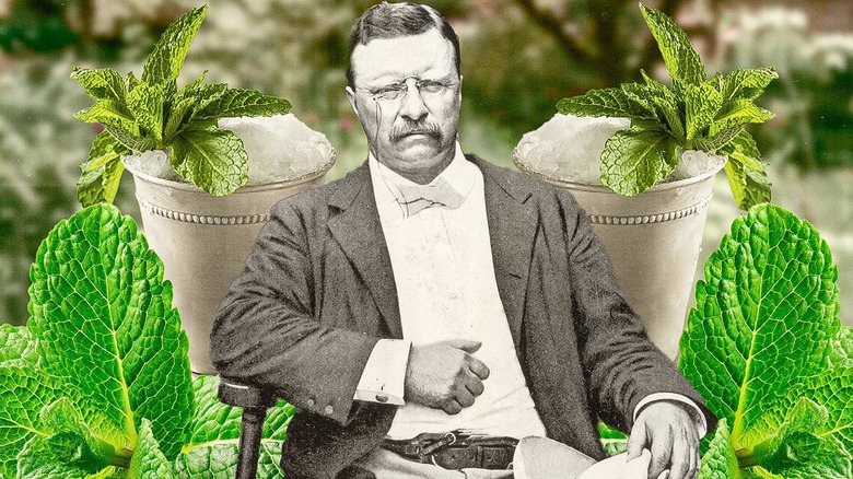 Black and white photo of Theodore Roosevelt with a background of Mint Juleps and mint leaves