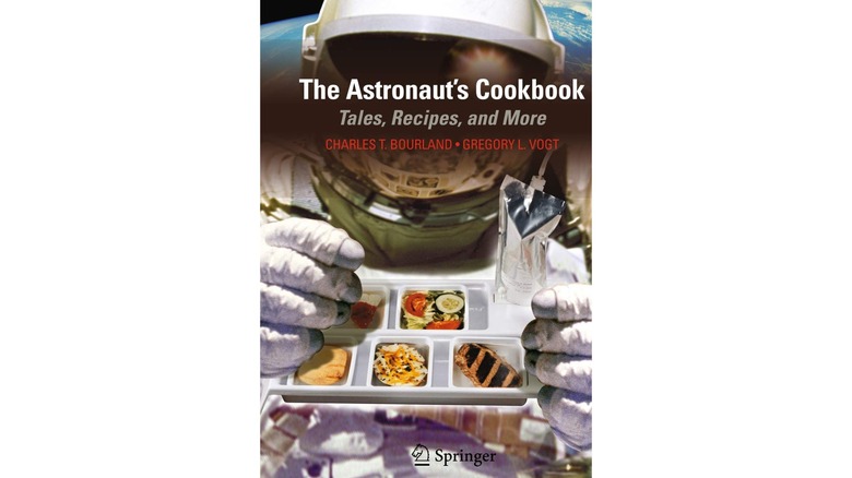 The Astronaut's Cookbook by Charles T. Bourland and Gregory L. Vogt