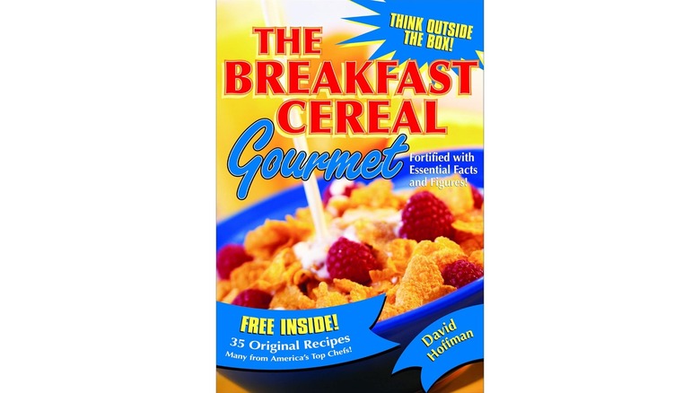 The Breakfast Cereal Gourmet By David Hoffman cover